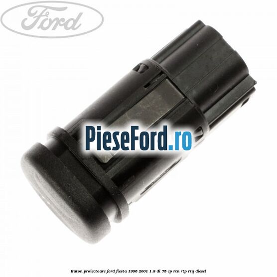 Buton proiectoare Ford Fiesta 1996-2001 1.8 DI 75 cp Buton proiectoare Ford Fiesta 1996-2001 1.8 DI 75 cp RTN, RTP, RTQ diesel