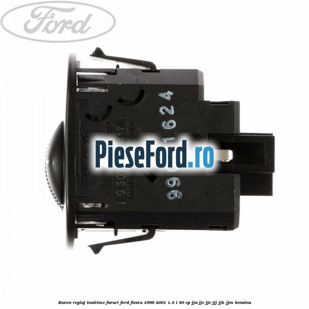 Buton reglaj inaltime faruri Ford Fiesta 1996-2001 1.3 i 50 cp Buton reglaj inaltime faruri Ford Fiesta 1996-2001 1.3 i 50 cp JJA, JJC, JJE, JJJ, JJK, JJM benzina