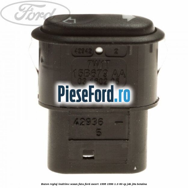 Buton reglaj inaltime scaun fata Ford Escort 1995-1998 1.3 60 cp J4B, J6A benzina