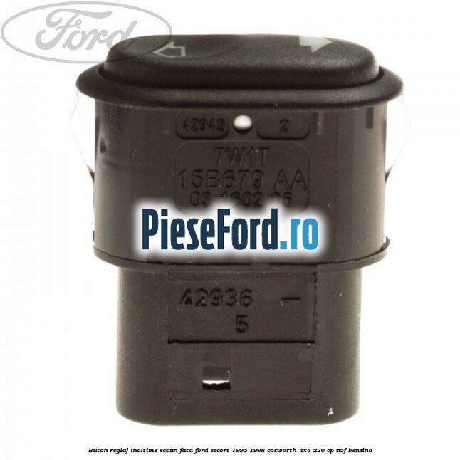 Buton reglaj inaltime scaun fata Ford Escort 1995-1998 Cosworth 4x4 220 cp N5F benzina