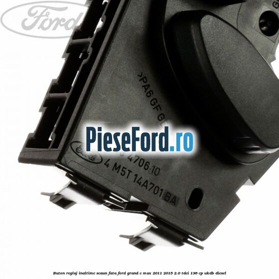 Buton reglaj inaltime scaun fata Ford Grand C-Max 2011-2015 2.0 TDCi 136 cp UKDB diesel