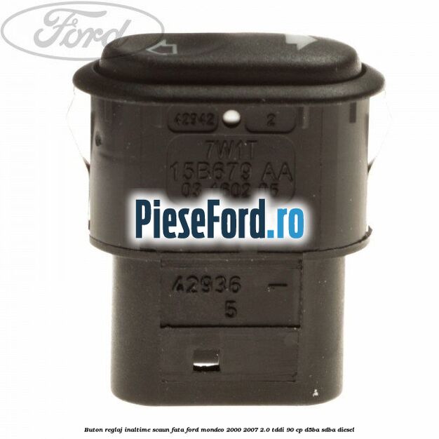 Buton reglaj inaltime scaun fata Ford Mondeo 2000-2007 2.0 TDDI 90 cp D5BA, SDBA diesel