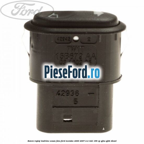 Buton reglaj inaltime scaun fata Ford Mondeo 2000-2007 2.2 TDCi 155 cp QJBA, QJBB diesel
