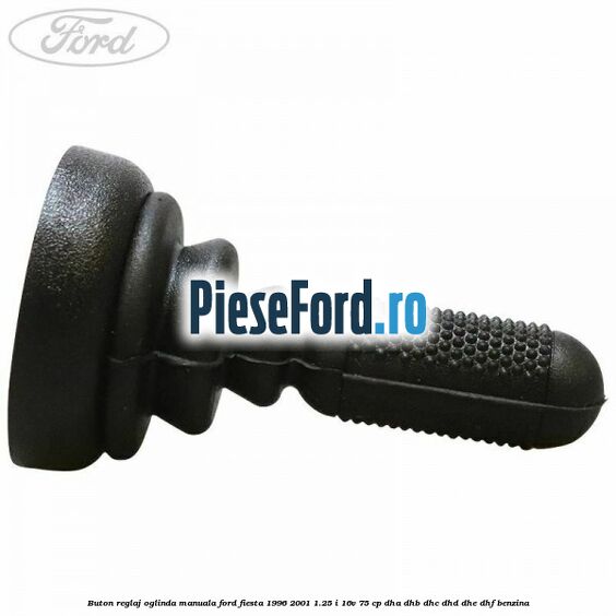 Buton reglaj oglinda manuala Ford Fiesta 1996-2001 1.25 i 16V 75 cp DHA, DHB, DHC, DHD, DHE, DHF benzina