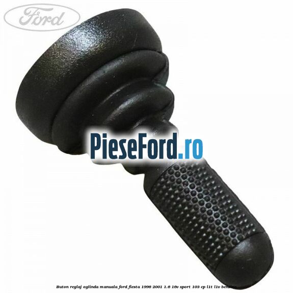Buton reglaj oglinda manuala Ford Fiesta 1996-2001 1.6 16V Sport 103 cp L1T, L1V benzina
