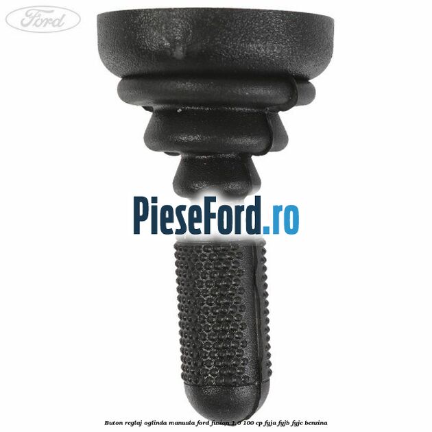 Buton reglaj oglinda manuala Ford Fusion 1.6 100 cp FYJA, FYJB, FYJC benzina