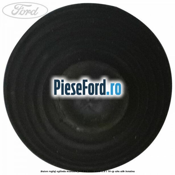Buton reglaj oglinda manuala Ford Ka 1996-2008 1.3 i 70 cp A9A, A9B benzina