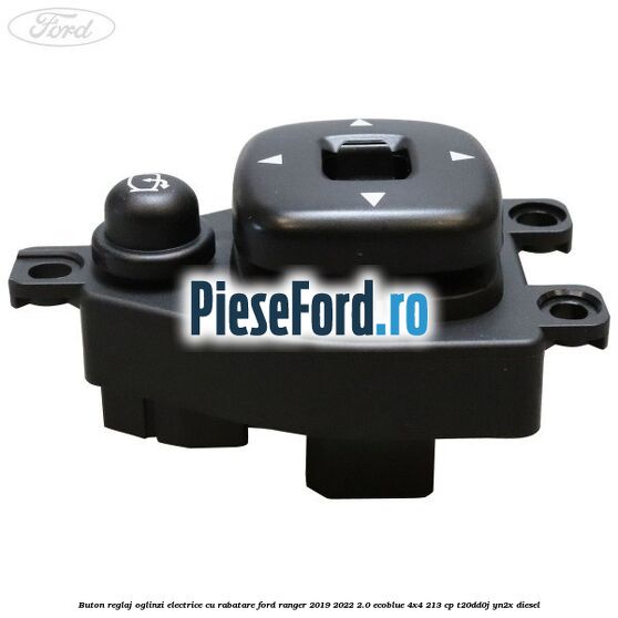 Buton reglaj oglinzi electrice cu rabatare Ford Ranger 2019-2022 2.0 EcoBlue 4x4 213 cp T20DD0J, YN2X diesel