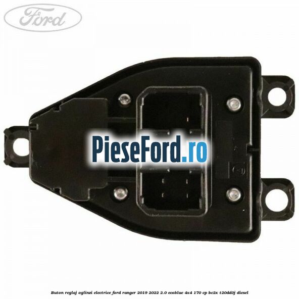 Buton reglaj oglinzi electrice Ford Ranger 2019-2022 2.0 EcoBlue 4x4 170 cp BC2X, T20DD0J diesel