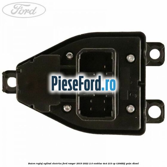 Buton reglaj oglinzi electrice Ford Ranger 2019-2022 2.0 EcoBlue 4x4 213 cp T20DD0J, YN2X diesel