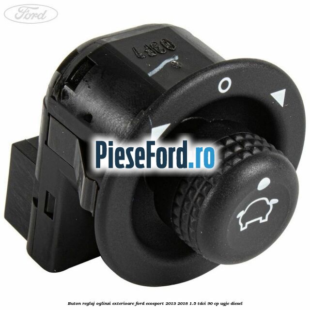 Buton reglaj oglinzi exterioare Ford EcoSport 2013-2018 1.5 TDCi 90 cp UGJE diesel