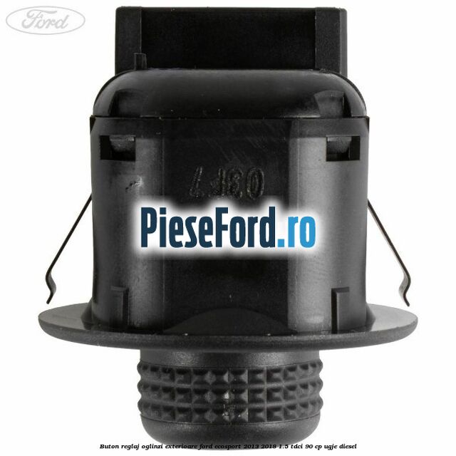 Buton reglaj oglinzi exterioare Ford EcoSport 2013-2018 1.5 TDCi 90 cp Buton reglaj oglinzi exterioare Ford EcoSport 2013-2018 1.5 TDCi 90 cp UGJE diesel
