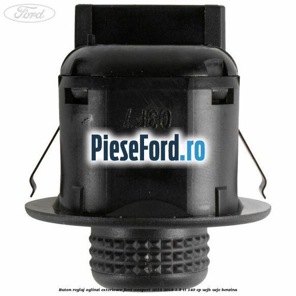Buton reglaj oglinzi exterioare Ford EcoSport 2013-2018 1.5 Ti 140 cp Buton reglaj oglinzi exterioare Ford EcoSport 2013-2018 1.5 Ti 140 cp UEJB, UEJE benzina