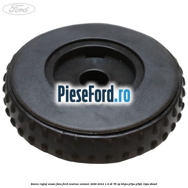 Buton reglaj scaun fata Ford Tourneo Connect 2002-2014 1.8 Di 75 cp BHPA, P7PA, P7PB, R2PA diesel