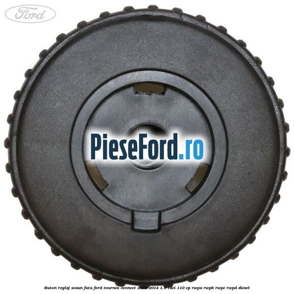 Buton reglaj scaun fata Ford Tourneo Connect 2002-2014 1.8 TDCi 110 cp RWPA, RWPB, RWPC, RWPD diesel
