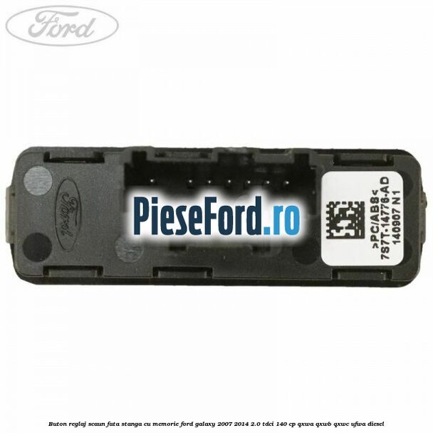 Buton reglaj scaun fata stanga cu memorie Ford Galaxy 2007-2014 2.0 TDCi 140 cp Buton reglaj scaun fata stanga cu memorie Ford Galaxy 2007-2014 2.0 TDCi 140 cp QXWA, QXWB, QXWC, UFWA diesel