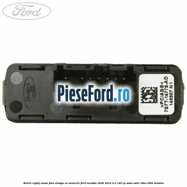 Buton reglaj scaun fata stanga cu memorie Ford Mondeo 2008-2014 2.0 145 cp AOBA, AOBC, TBBA, TBBB benzina