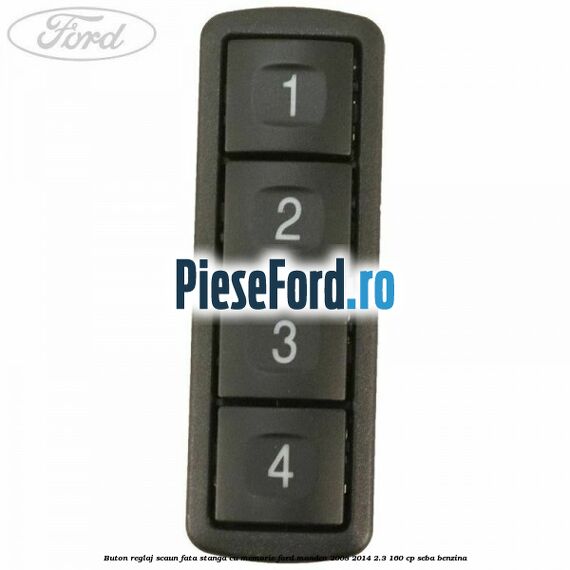 Buton reglaj scaun fata stanga cu memorie Ford Mondeo 2008-2014 2.3 160 cp SEBA benzina