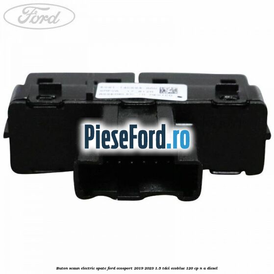 Buton scaun electric spate Ford EcoSport 2019-2023 1.5 TDCi EcoBlue 120 cp n/a diesel