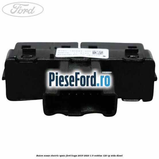 Buton scaun electric spate Ford Kuga 2019-2023 1.5 EcoBlue 120 cp ZTDA diesel