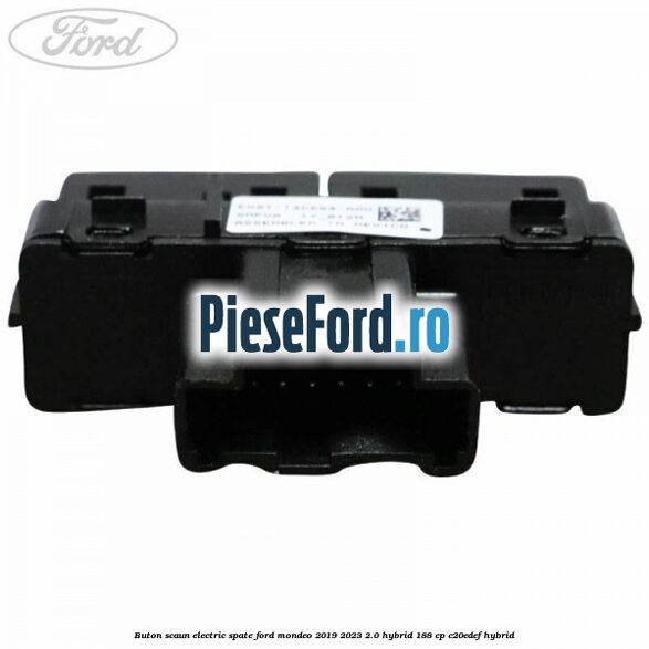 Buton scaun electric spate Ford Mondeo 2019-2023 2.0 Hybrid 188 cp C20EDEF hybrid