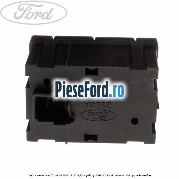 Buton scaun incalzit an 09/2010-12/2014 Ford Galaxy 2007-2014 2.0 EcoBoost 199 cp TNWB benzina