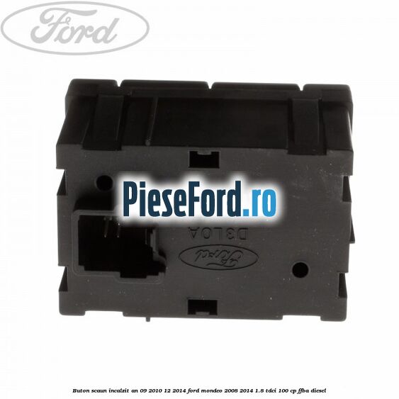 Buton scaun incalzit an 09/2010-12/2014 Ford Mondeo 2008-2014 1.8 TDCi 100 cp FFBA diesel