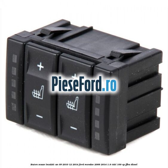 Buton scaun incalzit an 09/2010-12/2014 Ford Mondeo 2008-2014 1.8 TDCi 100 cp FFBA diesel