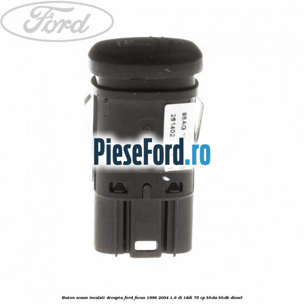 Buton scaun incalzit dreapta Ford Focus 1998-2004 1.8 DI/TDDi 75 cp BHDA, BHDB diesel
