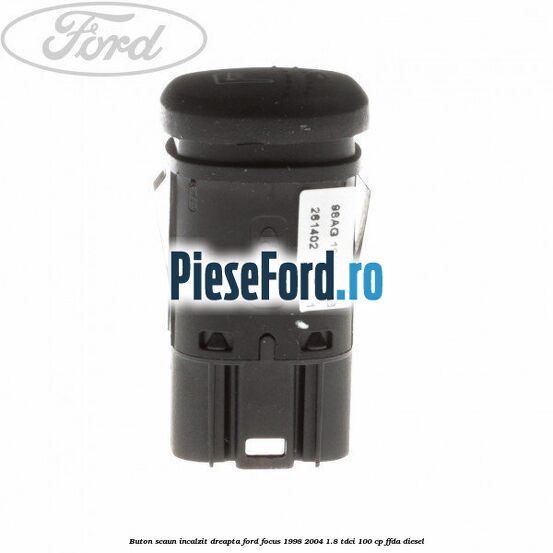 Buton scaun incalzit dreapta Ford Focus 1998-2004 1.8 TDCi 100 cp FFDA diesel