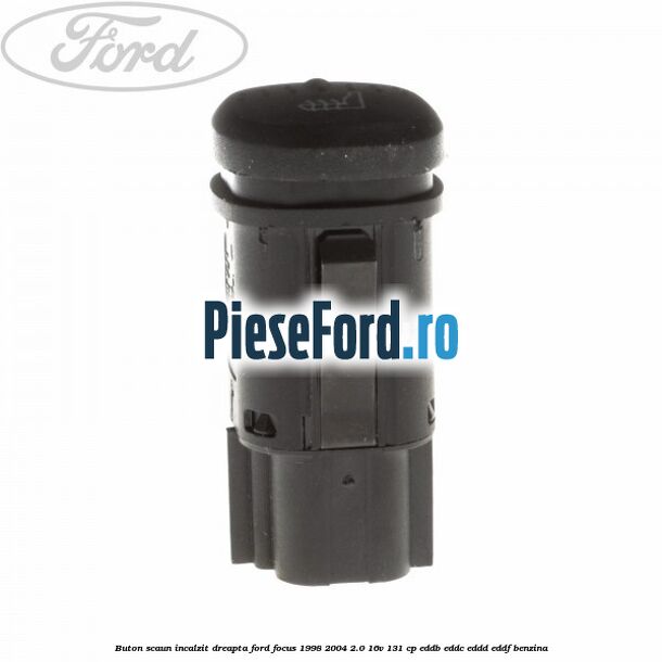 Buton scaun incalzit dreapta Ford Focus 1998-2004 2.0 16V 131 cp Buton scaun incalzit dreapta Ford Focus 1998-2004 2.0 16V 131 cp EDDB, EDDC, EDDD, EDDF benzina