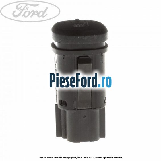 Buton scaun incalzit stanga Ford Focus 1998-2004 RS 215 cp HMDA benzina