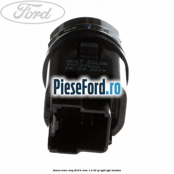 Buton start stop Ford B-Max 1.4 90 cp SPJD, SPJE benzina
