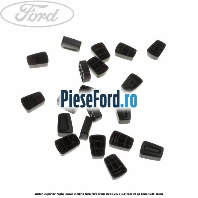 Buton superior reglaj scaun electric fata Ford Focus 2014-2018 1.6 TDCi 95 cp T3DA, T3DB diesel