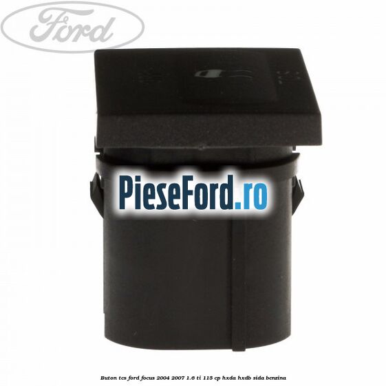 Buton TCS Ford Focus 2004-2007 1.6 Ti 115 cp Buton TCS Ford Focus 2004-2007 1.6 Ti 115 cp HXDA, HXDB, SIDA benzina
