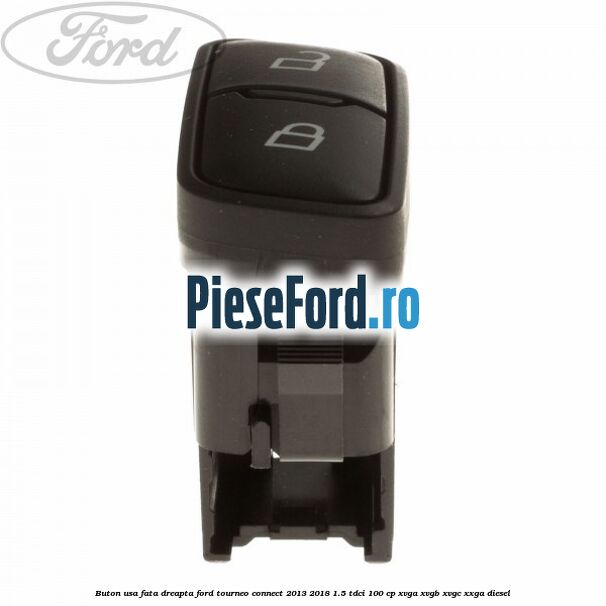 Buton usa fata dreapta Ford Tourneo Connect 2013-2018 1.5 TDCi 100 cp Buton usa fata dreapta Ford Tourneo Connect 2013-2018 1.5 TDCi 100 cp XVGA, XVGB, XVGC, XXGA diesel