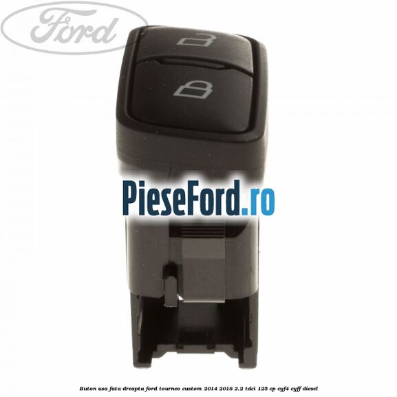 Buton usa fata dreapta Ford Tourneo Custom 2014-2018 2.2 TDCi 125 cp Buton usa fata dreapta Ford Tourneo Custom 2014-2018 2.2 TDCi 125 cp CYF4, CYFF diesel