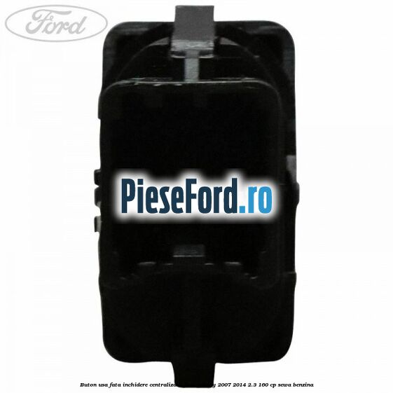 Buton usa fata inchidere centralizata Ford Galaxy 2007-2014 2.3 160 cp SEWA benzina