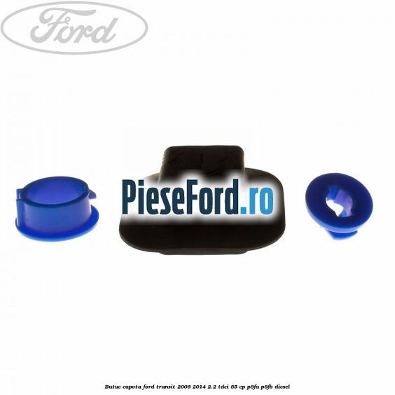 Butuc capota Ford Transit 2006-2014 2.2 TDCi 85 cp Butuc capota Ford Transit 2006-2014 2.2 TDCi 85 cp P8FA, P8FB diesel