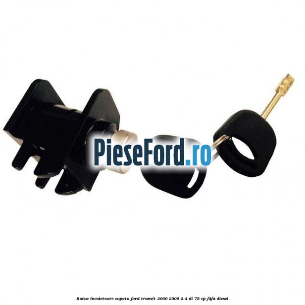 Butuc incuietoare capota Ford Transit 2000-2006 2.4 DI 75 cp F4FA diesel