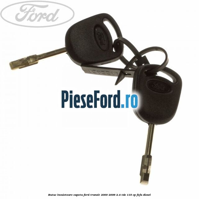 Butuc incuietoare capota Ford Transit 2000-2006 2.4 TDE 115 cp FXFA diesel