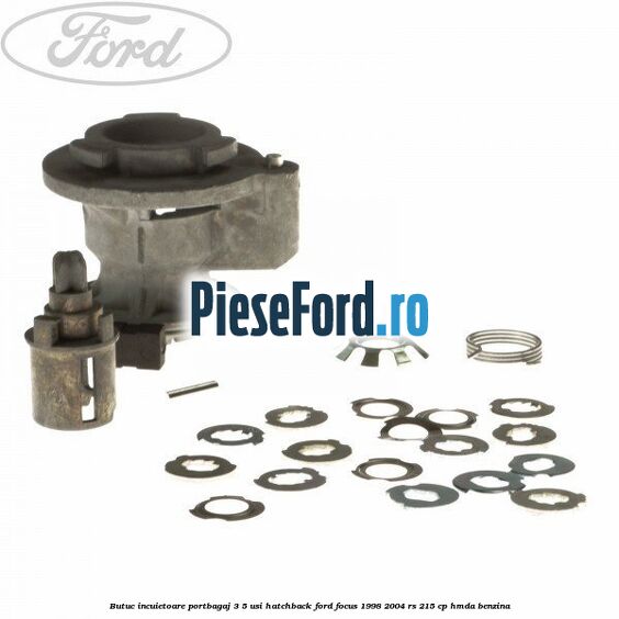 Butuc incuietoare portbagaj 3/5 usi hatchback Ford Focus 1998-2004 RS 215 cp HMDA benzina