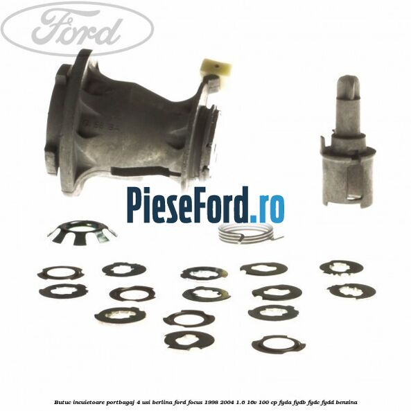 Butuc incuietoare portbagaj, 4 usi berlina Ford Focus 1998-2004 1.6 16V 100 cp FYDA, FYDB, FYDC, FYDD benzina