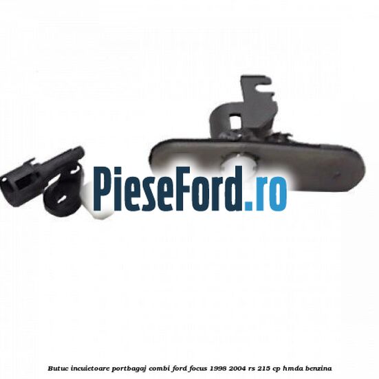 Butuc incuietoare portbagaj combi Ford Focus 1998-2004 RS 215 cp