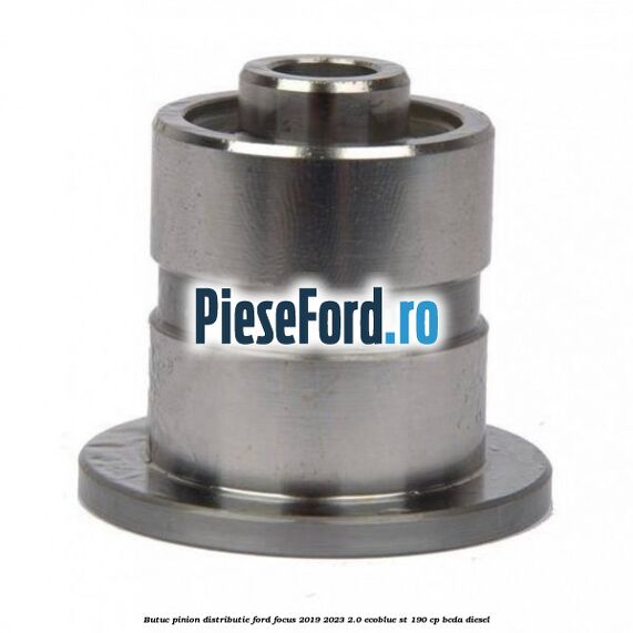 Butuc pinion distributie Ford Focus 2019-2023 2.0 EcoBlue ST 190 cp BCDA diesel