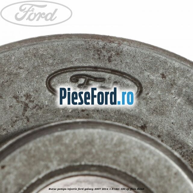 Butuc pompa injectie Ford Galaxy 2007-2014 1.8 TDCi 100 cp FFWA diesel