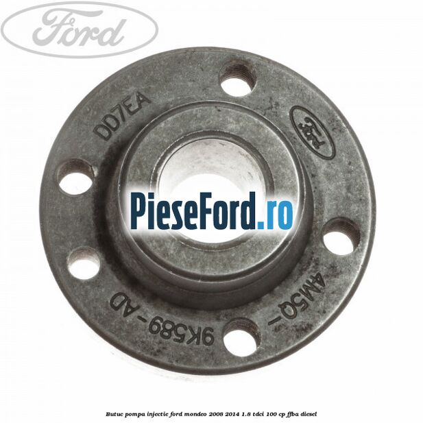 Butuc pompa injectie Ford Mondeo 2008-2014 1.8 TDCi 100 cp Butuc pompa injectie Ford Mondeo 2008-2014 1.8 TDCi 100 cp FFBA diesel
