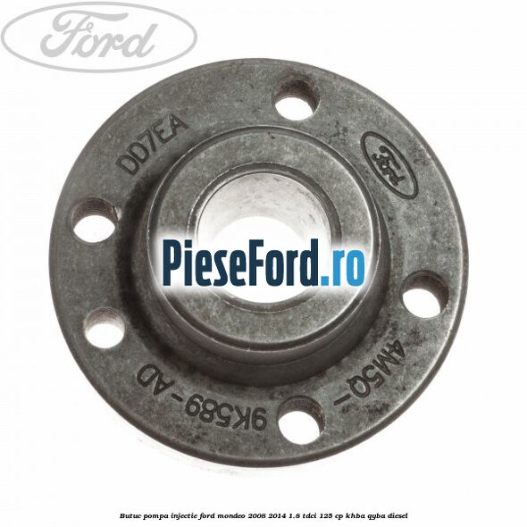 Butuc pompa injectie Ford Mondeo 2008-2014 1.8 TDCi 125 cp KHBA, QYBA diesel