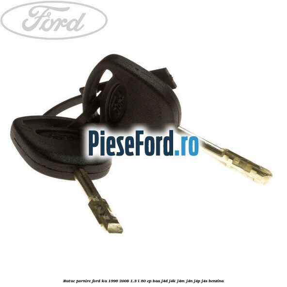 Butuc pornire Ford Ka 1996-2008 1.3 i 60 cp BAA, J4D, J4K, J4M, J4N, J4P, J4S benzina