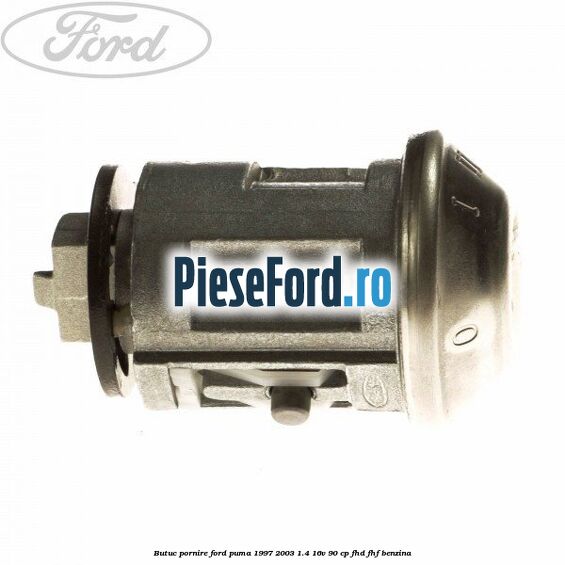 Butuc pornire Ford Puma 1997-2003 1.4 16V 90 cp FHD, FHF benzina